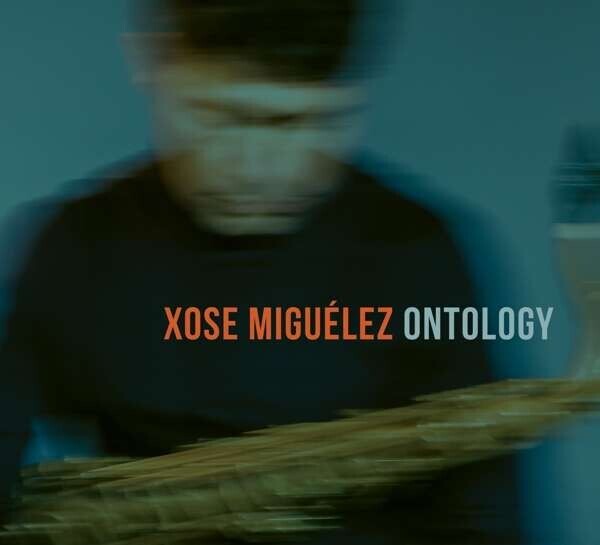 Xosé Miguélez, ONTOLOGY, CD