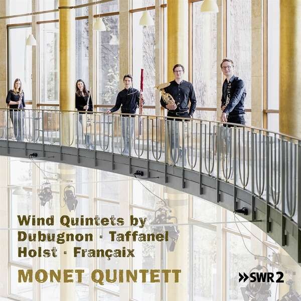 Monet Quintett, WIND QUINTETS BY DUBUGNON, TAFFANEL, HOLST & FRANCAIX, CD
