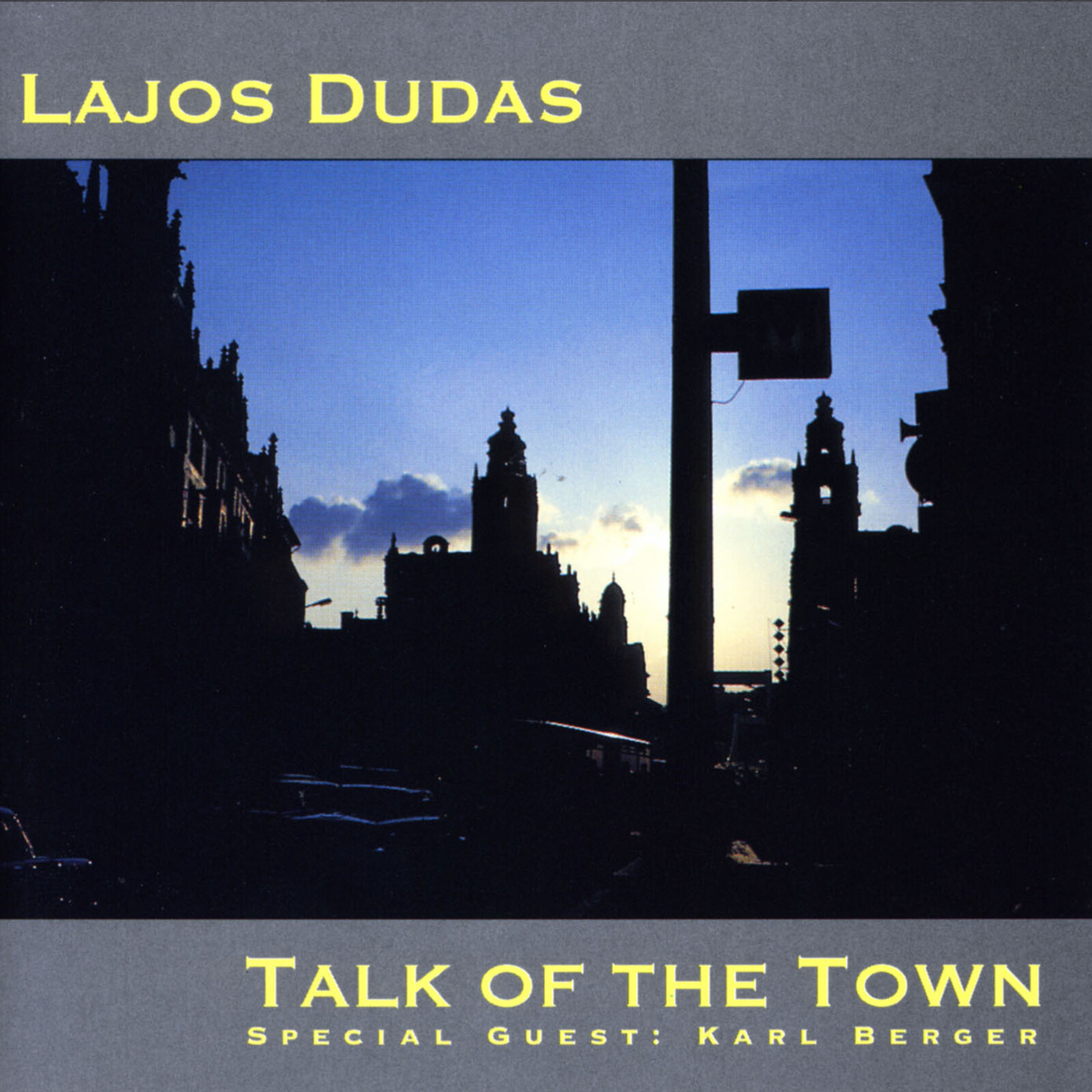 Lajos Dudas, Talk of the Town, CD