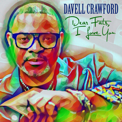 Davell Crawford, DEAR FATS, I LOVE YOU, CD