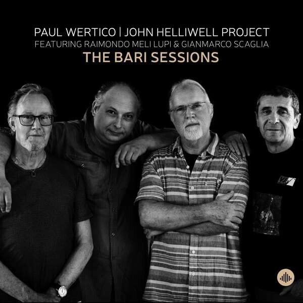 Paul Wertico | John Helliwell Project, THE BARI SESSION, CD