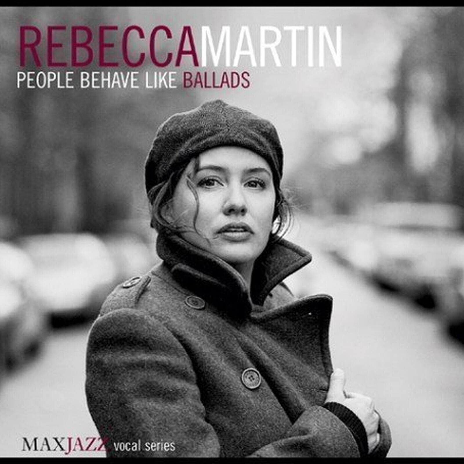 Rebecca Martin, PEOPLE BEHAVE LIKE BALLADS, CD