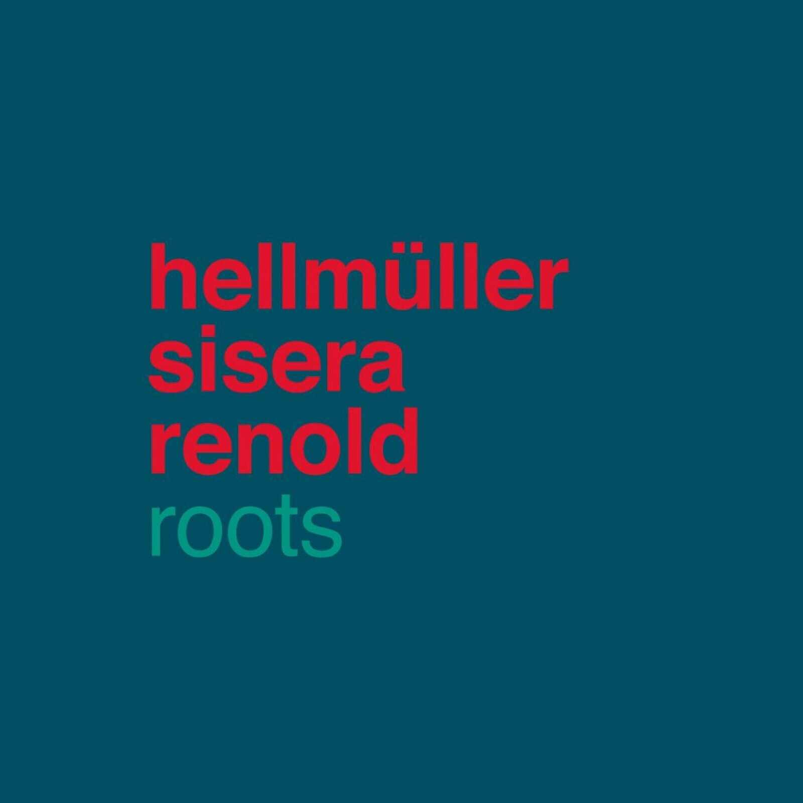 Hellmüller Sisera Renold, ROOTS, CD