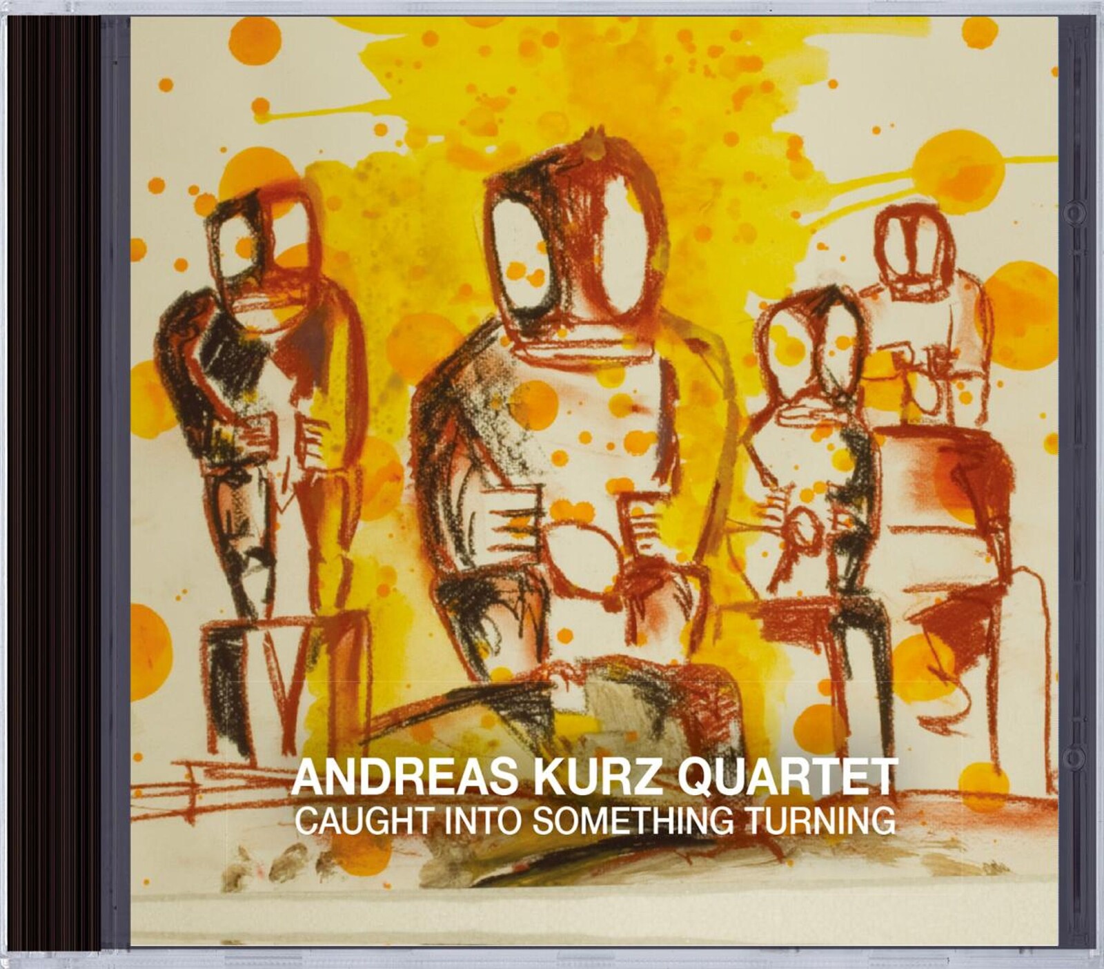 Andreas Kurz, CAUGHT INTO SOMETHING TURNING, CD