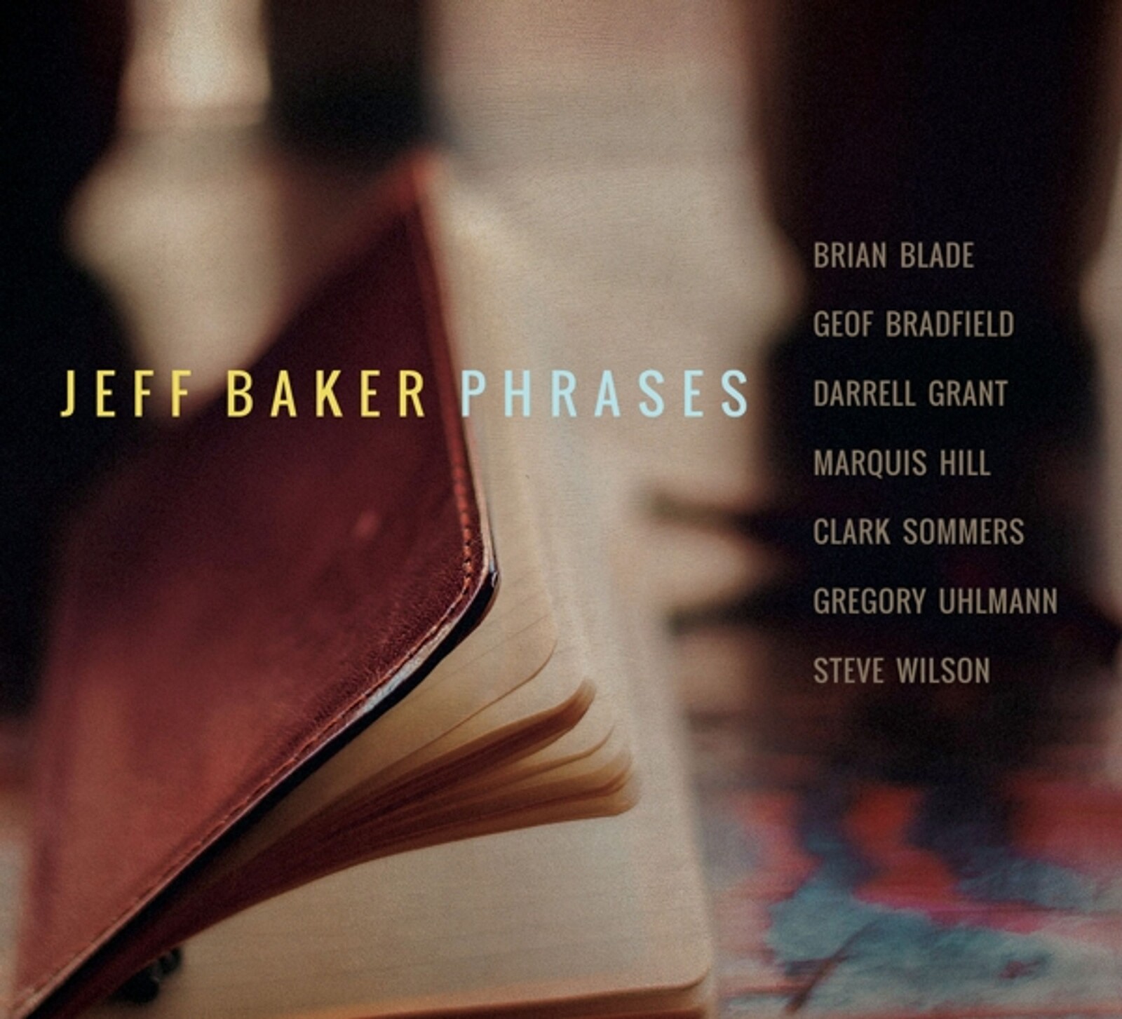Jeff Baker, PHRASES, CD