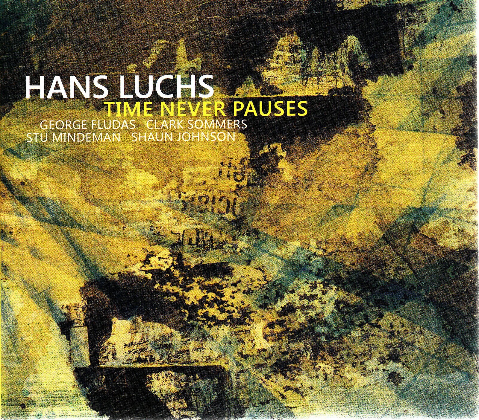 Hans Luchs, TIME NEVER PAUSES, CD