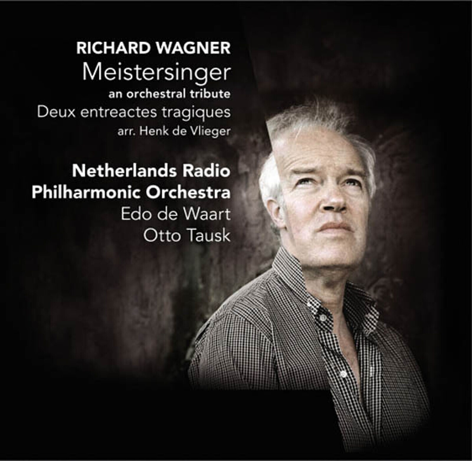 Edo de Waart, MEISTERSINGER:AN ORCHESTRAL TRIBUTE, CD