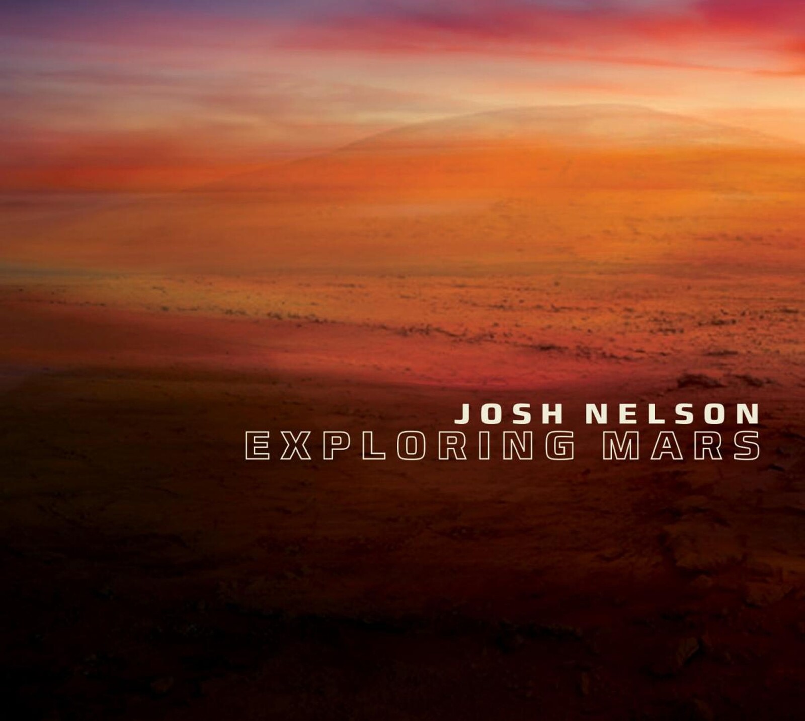 Josh Nelson, EXPLORING MARS, CD