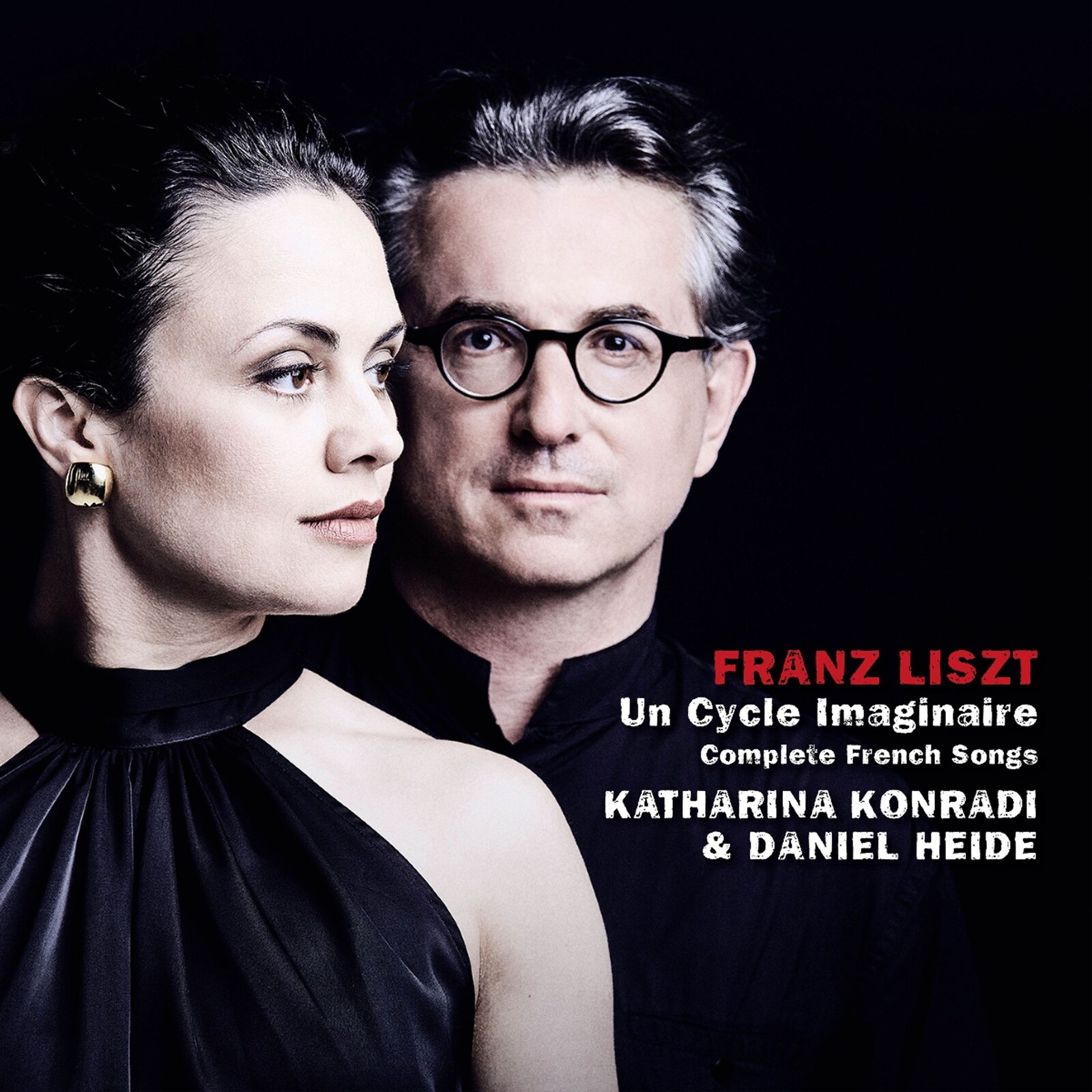 Katharina Konradi, FRANZ LISZT: UN CYCLE IMAGINAIRE, COMPLETE FRENCH SONGS, CD
