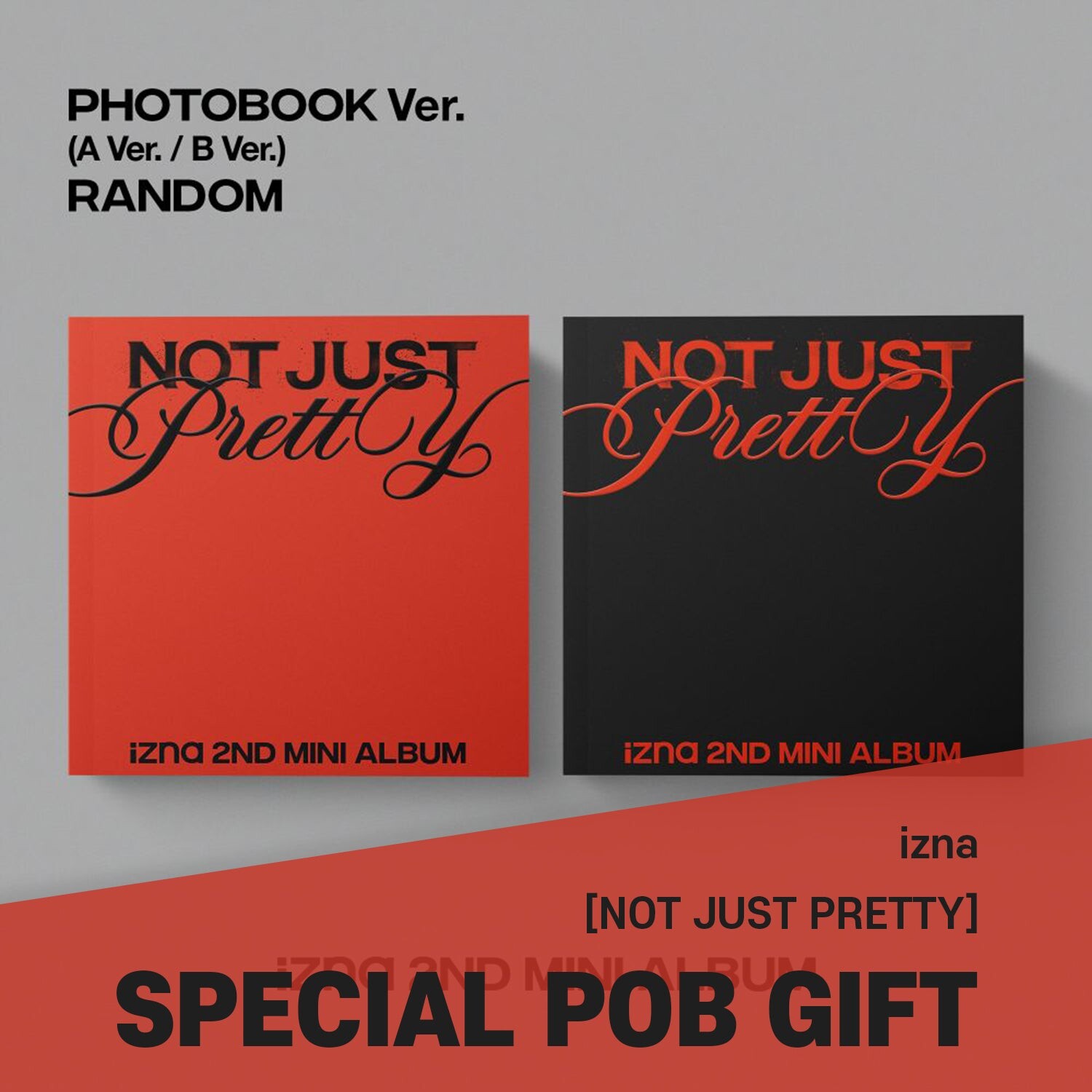 IZ*ONE, Not Just Pretty, CD