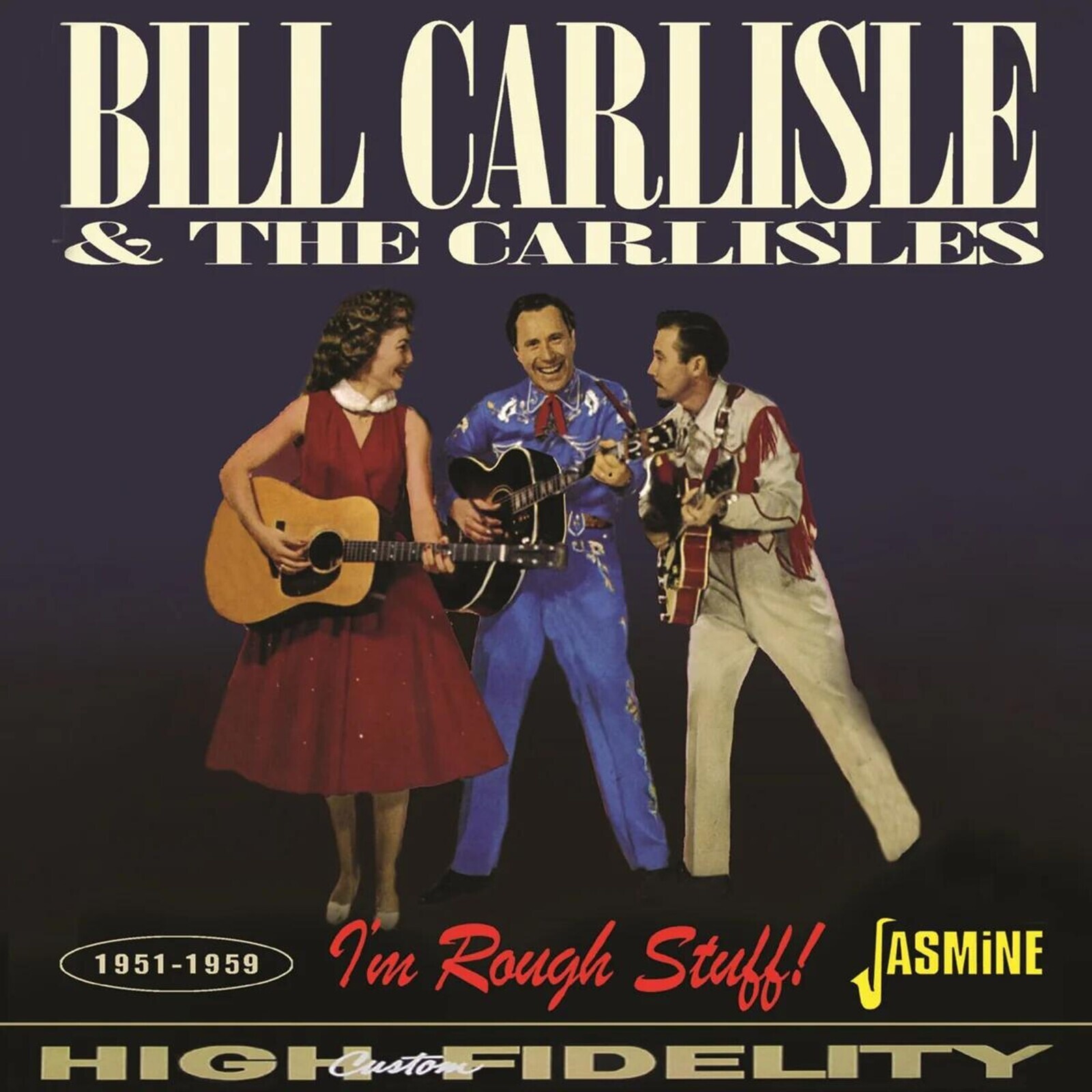 Bill Carlisle, I M ROUGH STUFF! 1951-1959, CD