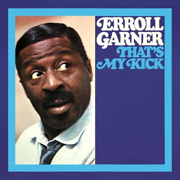 Erroll Garner, THAT'S MY KICK, CD