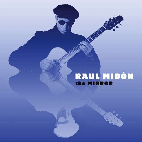 Raul Midón, MIRROR, CD