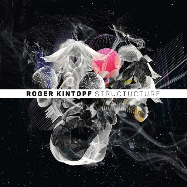 Roger Kintopf, STRUCTUCTURE, CD