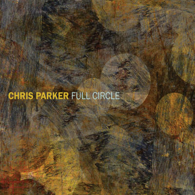 Chris Parker, FULL CIRCLE, CD