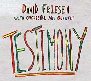 David Friesen, TESTIMONY, CD