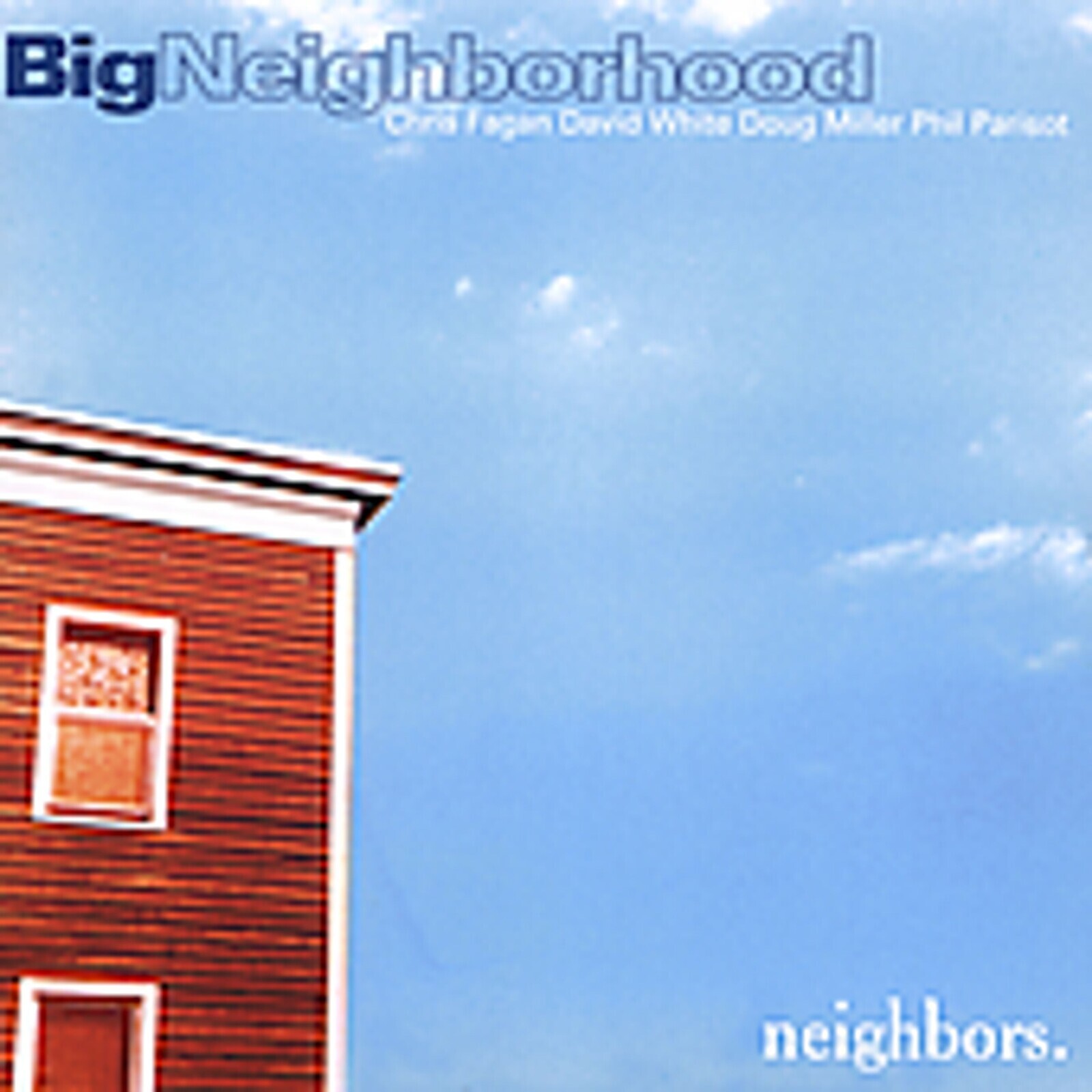 Neighbors, BIG NEIGHBORHOOD, CD