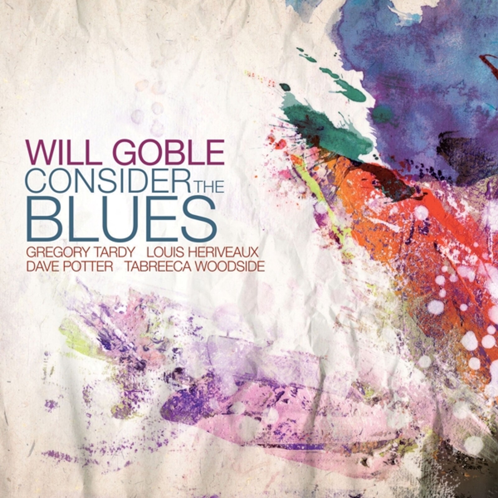 Will Goble, CONSIDER THE BLUES, CD