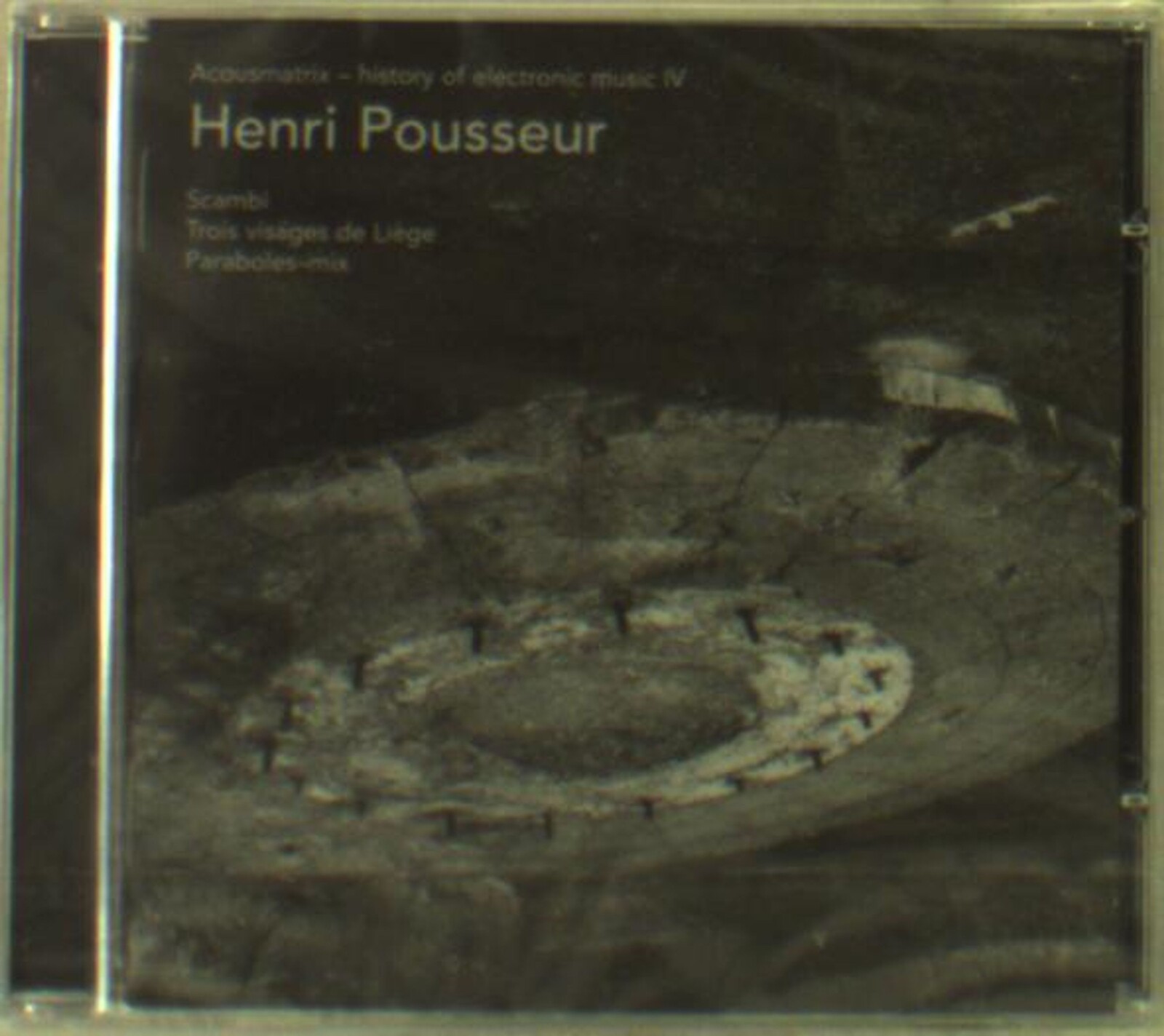 Henri Pousseur, ACOUSMATRIX - HISTORY OF ELECTRONIC MUSIC IV, CD