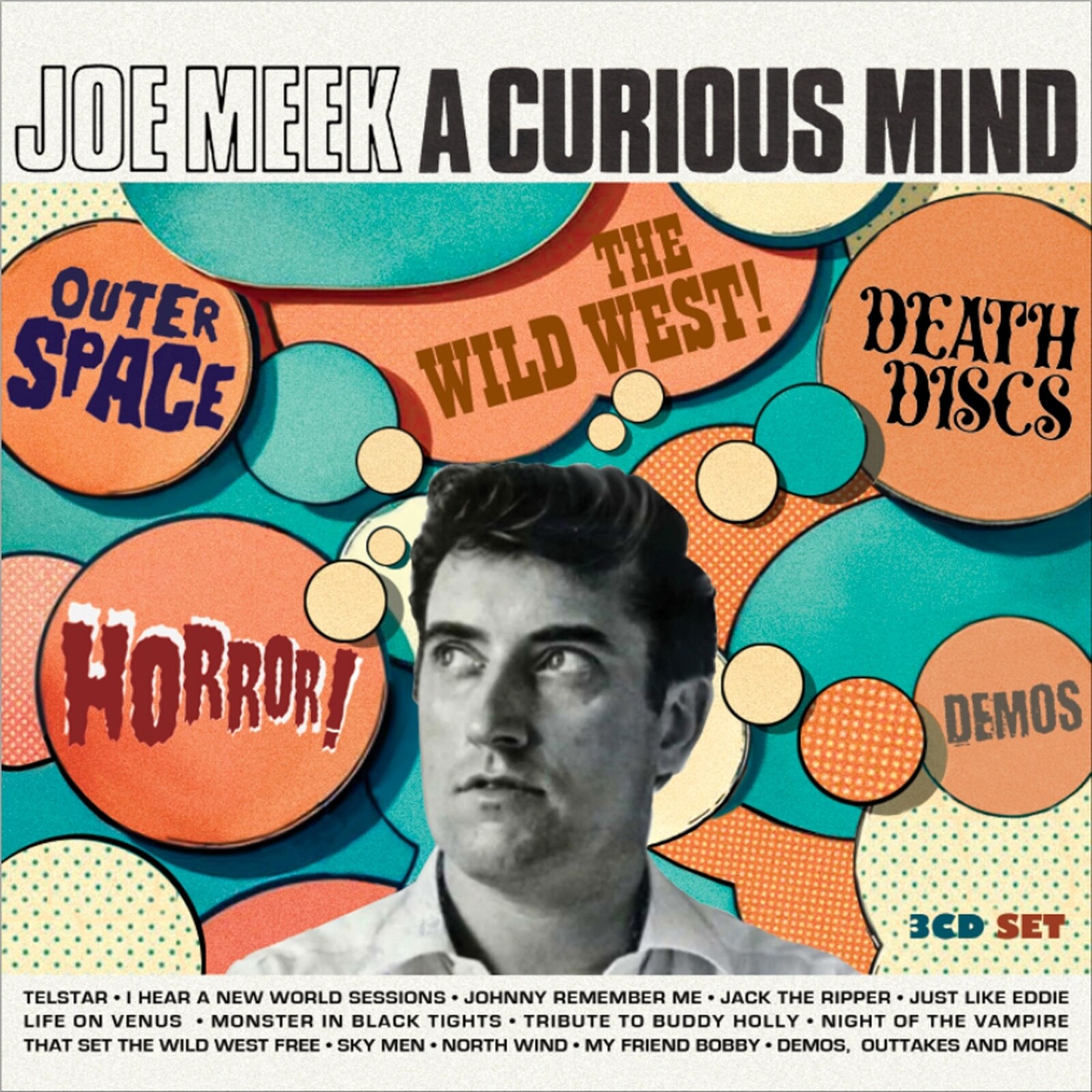 Joe Meek, JOE MEEK: A CURIOUS MIND OUTER SPACE! HORROR! DEATH DISCS! THE WILD WEST! DEMOS!, CD
