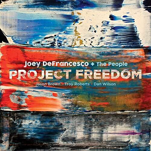 Joey DeFrancesco, PROJECT FREEDOM, CD