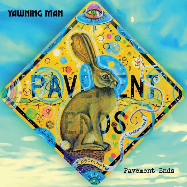 Yawning Man, PAVEMENT ENDS, CD