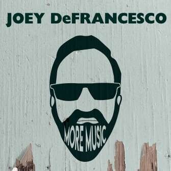 Joey DeFrancesco, MORE MUSIC, CD