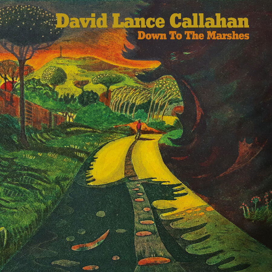 David Lance Callahan, DOWN TO THE MARSHES, CD