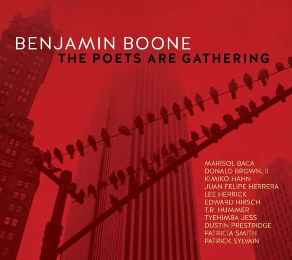 Benjamin Boone, THE POETS ARE GATHERING, CD