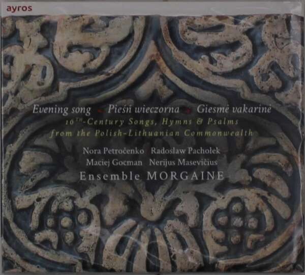 Morgaine Ensemble, EVENING SONG / PIESN WIECZORNA / GIESME VAKARIN, CD
