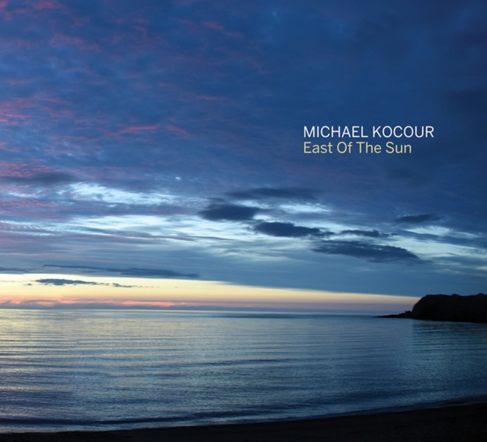 Michael Kocour, EAST OF THE SUN, CD