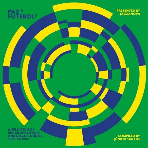 PRESENTS PAZ E FUTEBOL 3 / COMPILED BY JUNIOR SANTOS