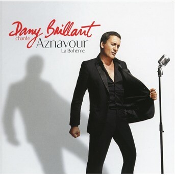 Dany Brillant, CHANTE AZNAVOUR - LA BOHEME, CD