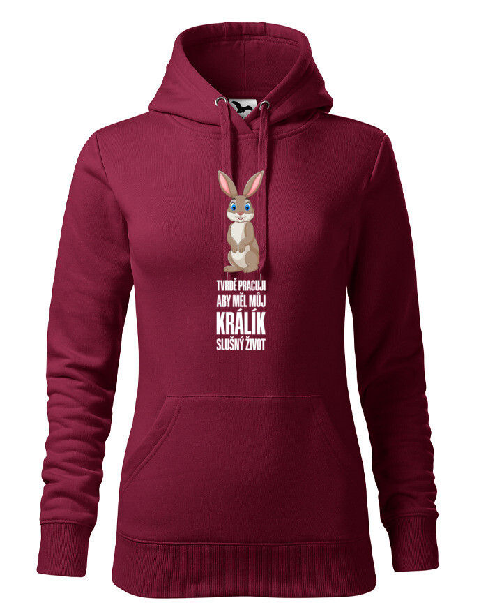 Dámská mikina „Tvrdě pracuji, aby měl můj králík slušný život“