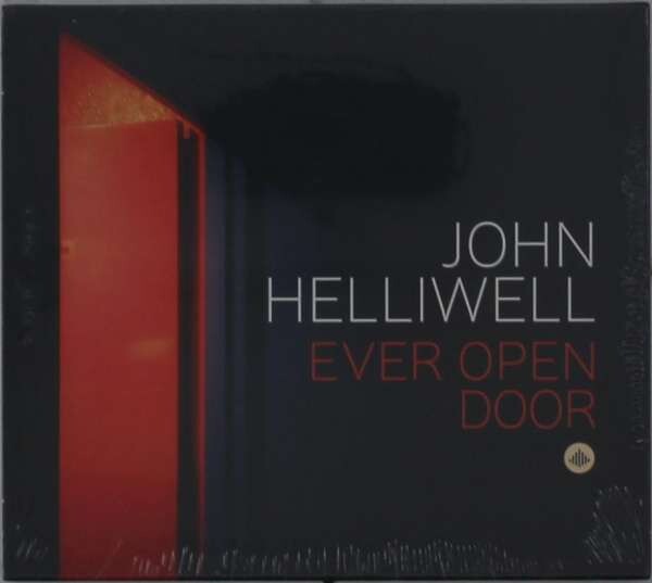 John Helliwell, EVER OPEN DOOR, CD