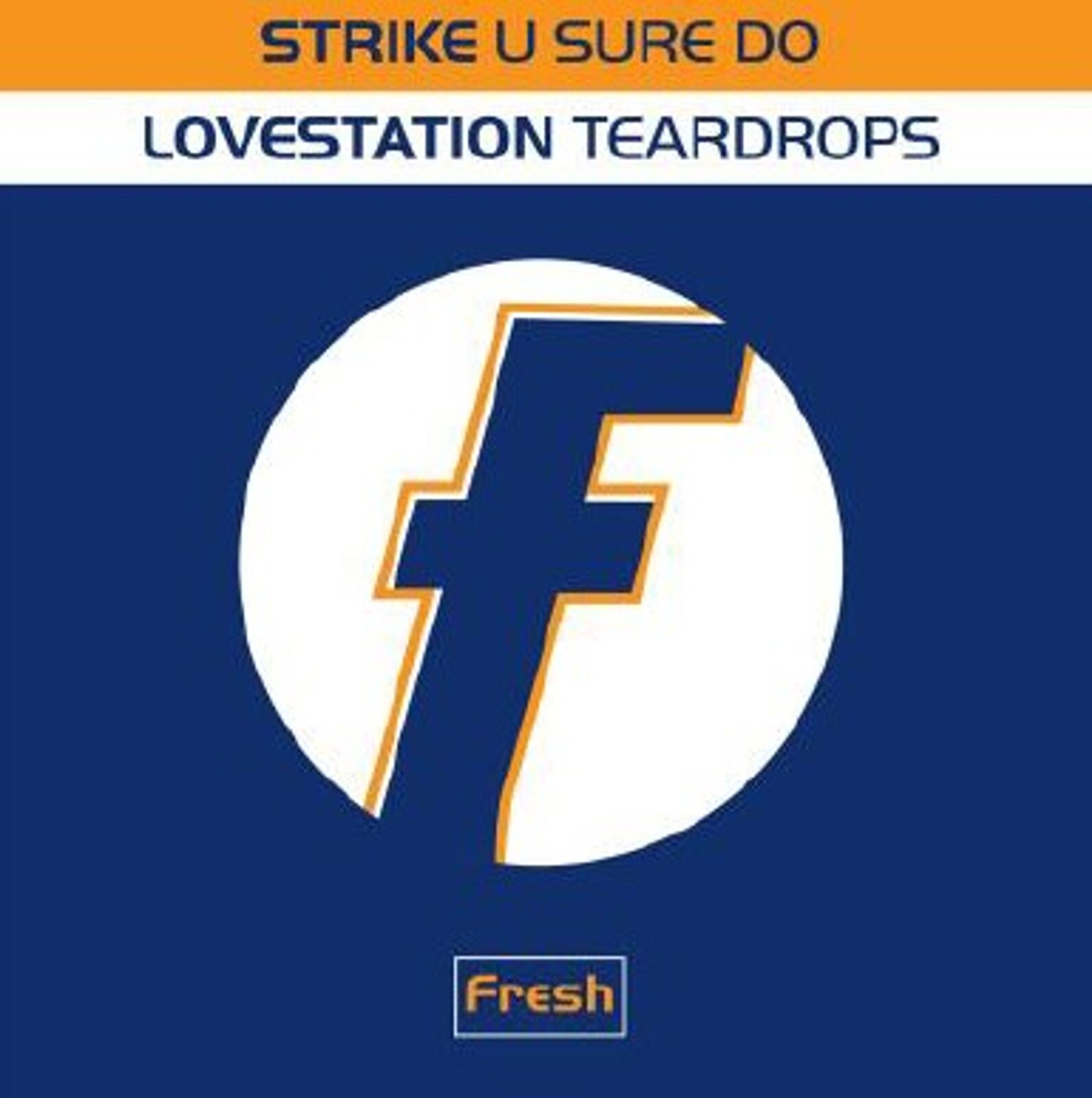 U SURE DO / TEARDROPS