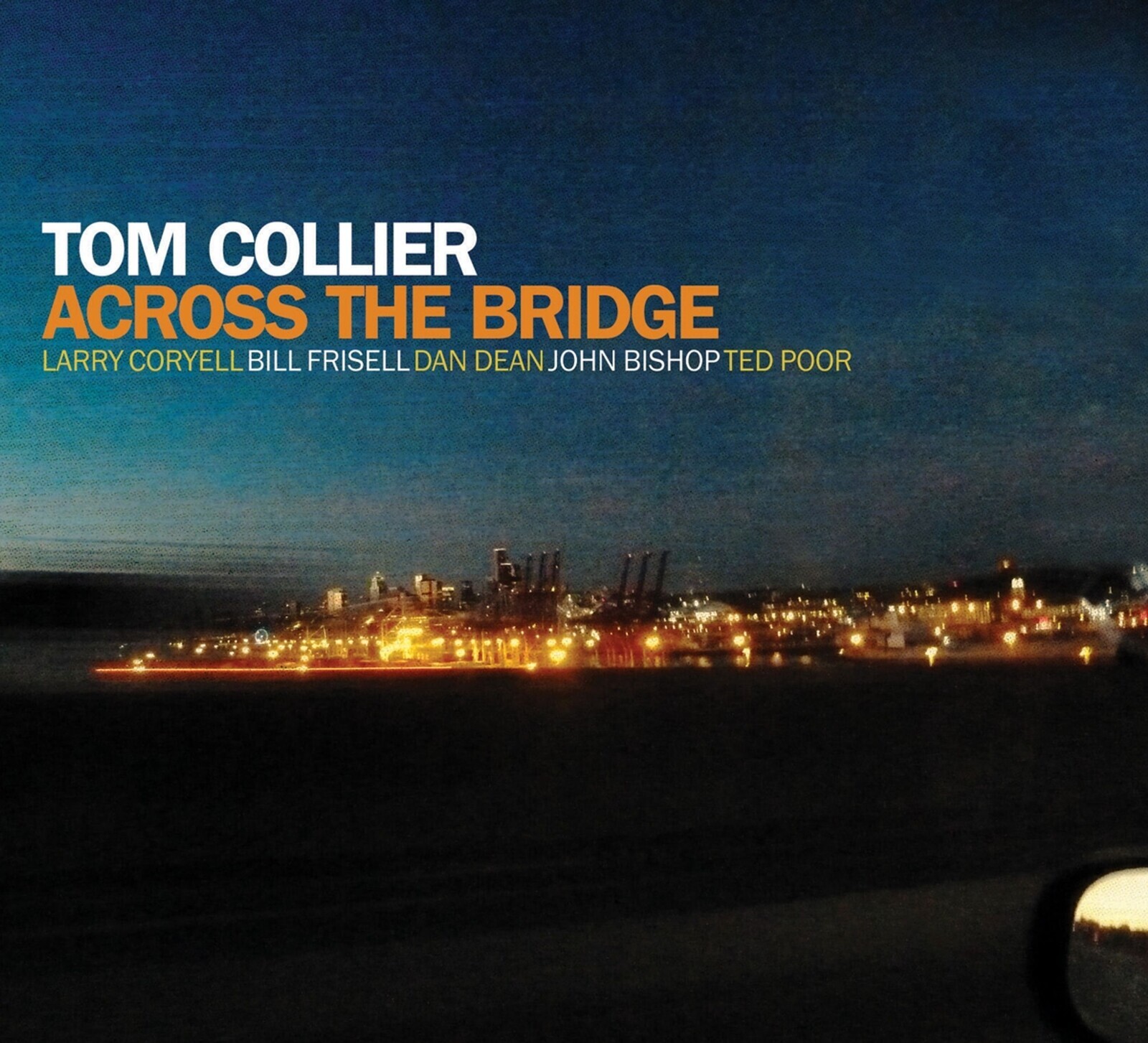 Tom Collier, ACROSS THE BRIDGE, CD