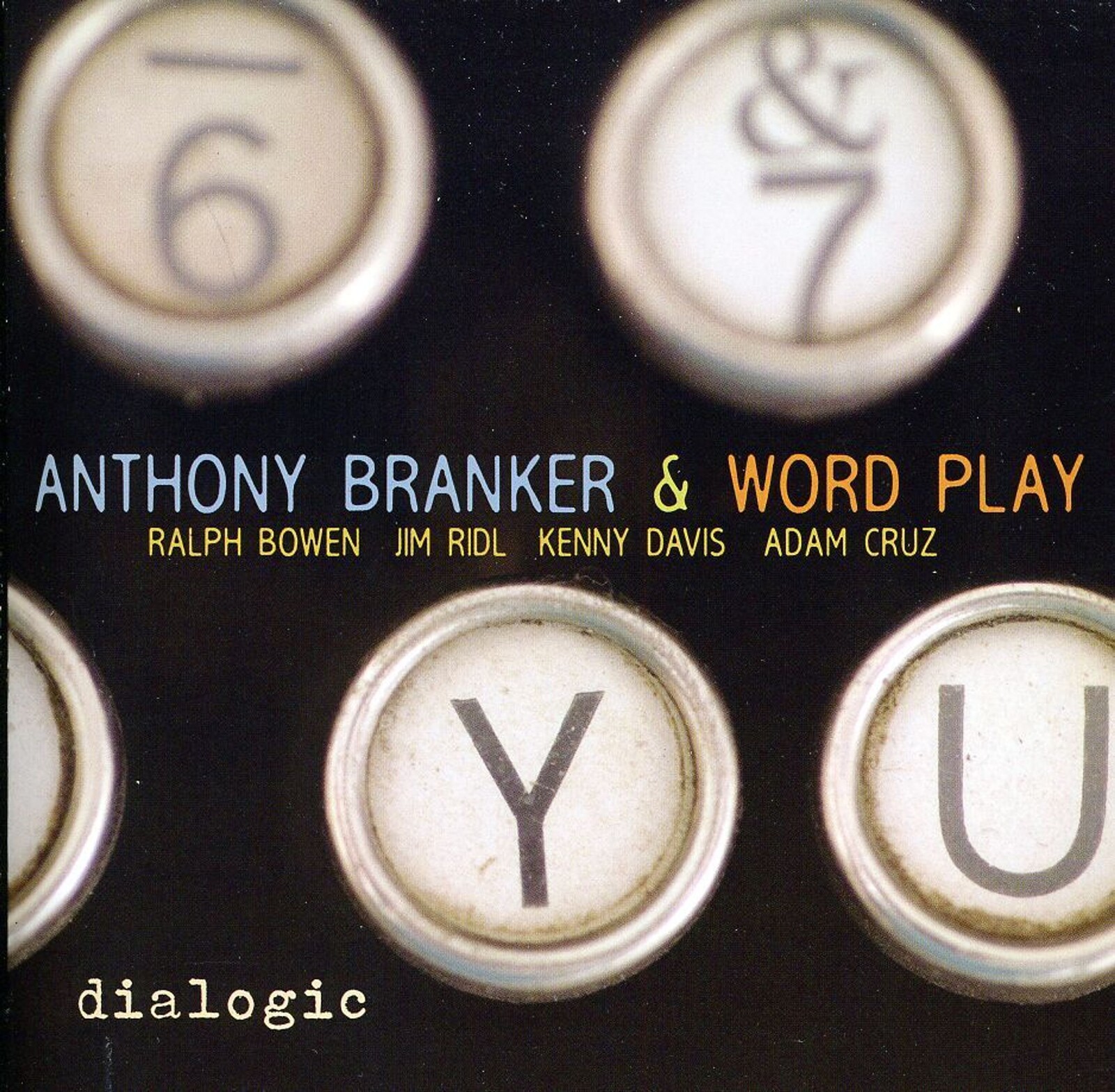 Anthony Branker, DIALOGIC, CD