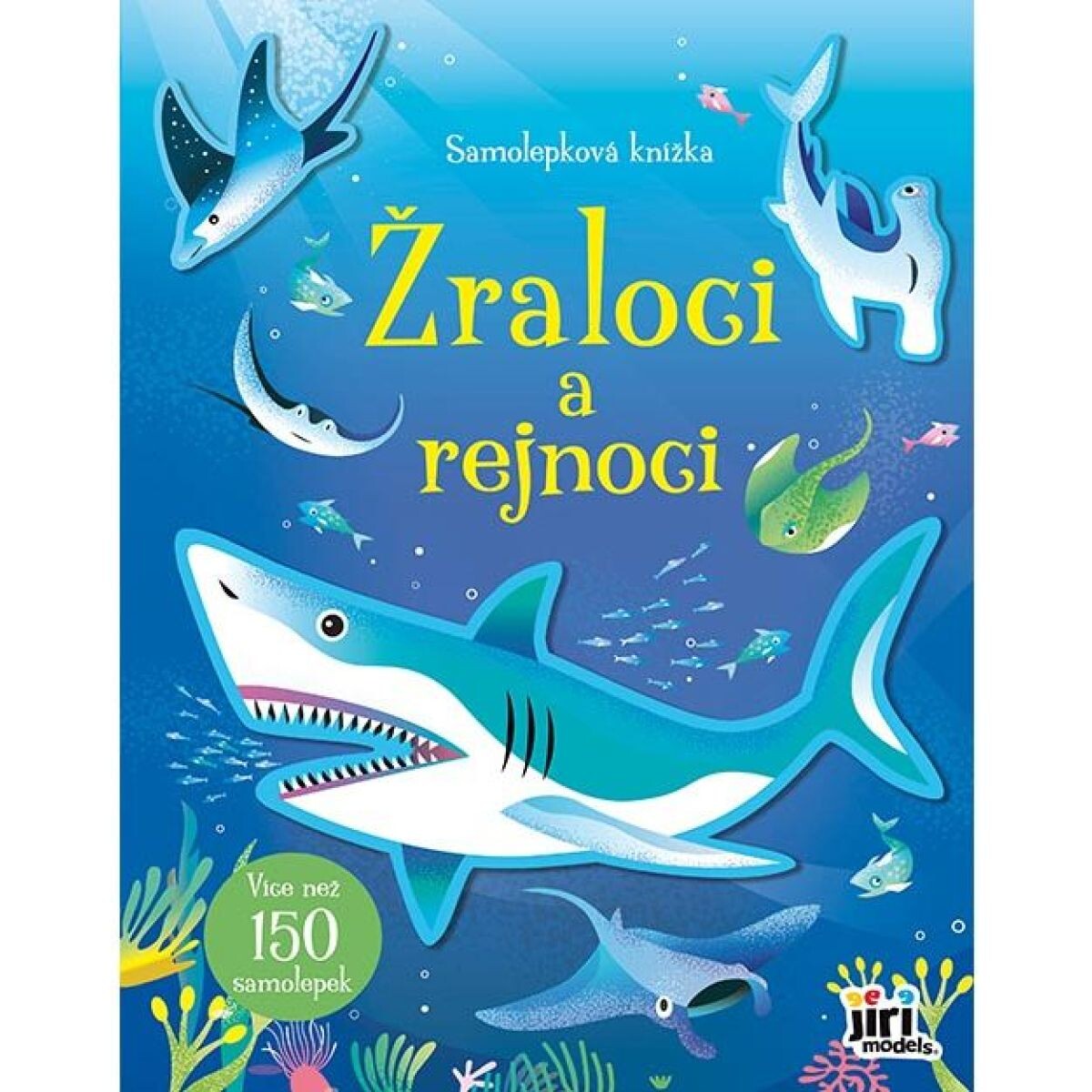 Jiří Models Samolepková knižka Žraloky a rejnoci