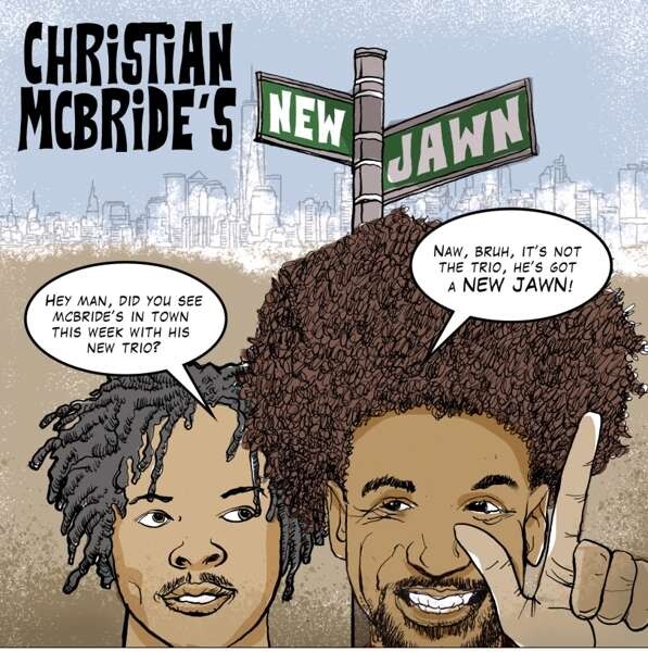 CHRISTIAN MCBRIDE'S NEW JAWN