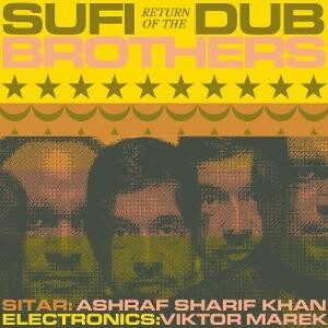 RETURN OF THE SUFI DUB BROTHERS