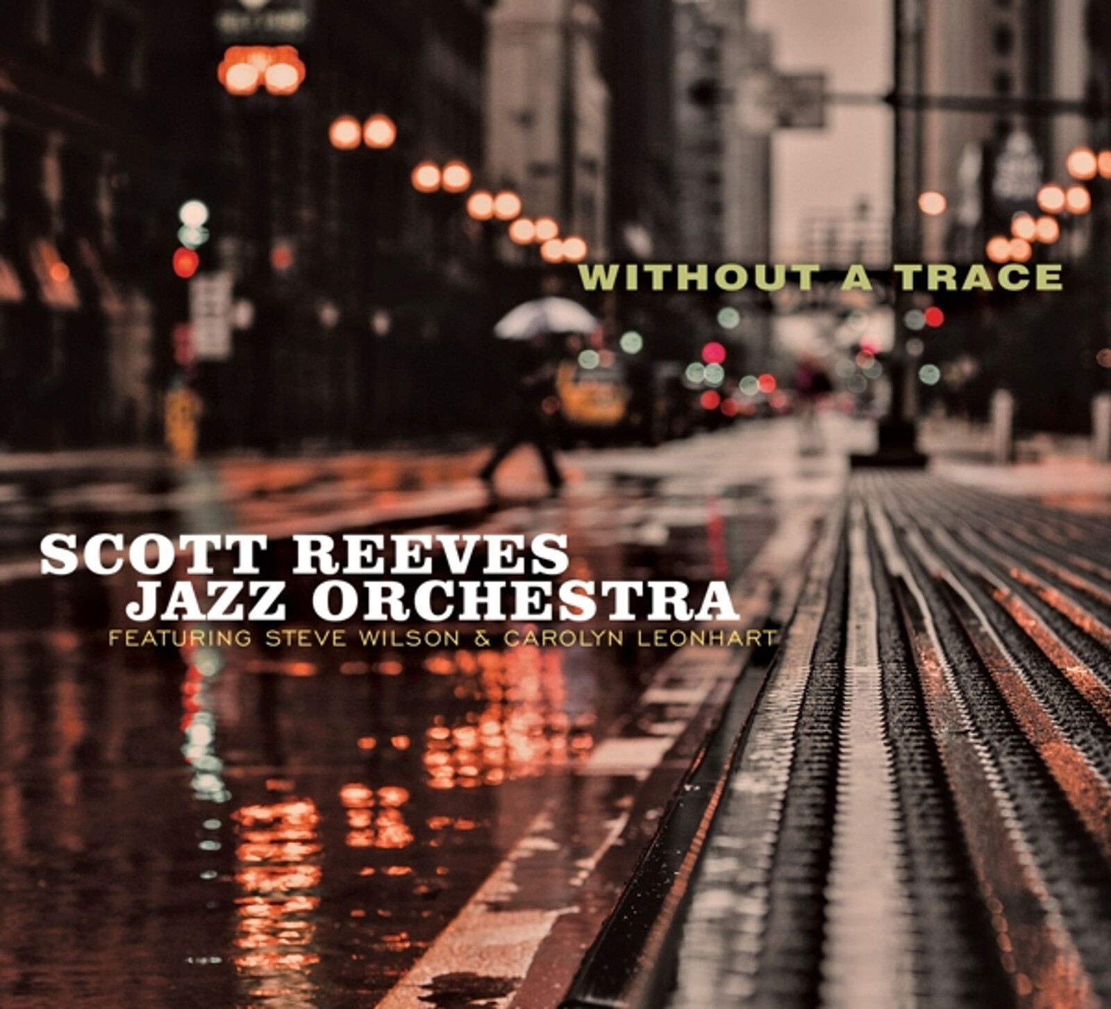 Scott Reeves Jazz Orchestra, WITHOUT A TRACE, CD