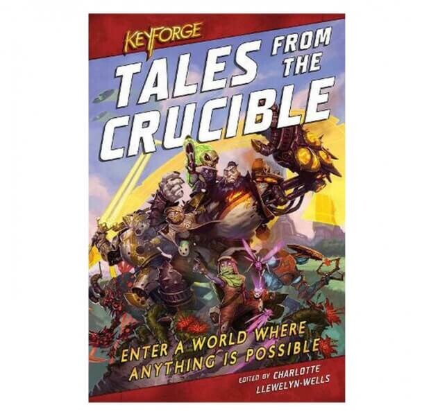 Fantasy Flight Games KeyForge: Tales From the Crucible (A KeyForge Anthology) - Novel