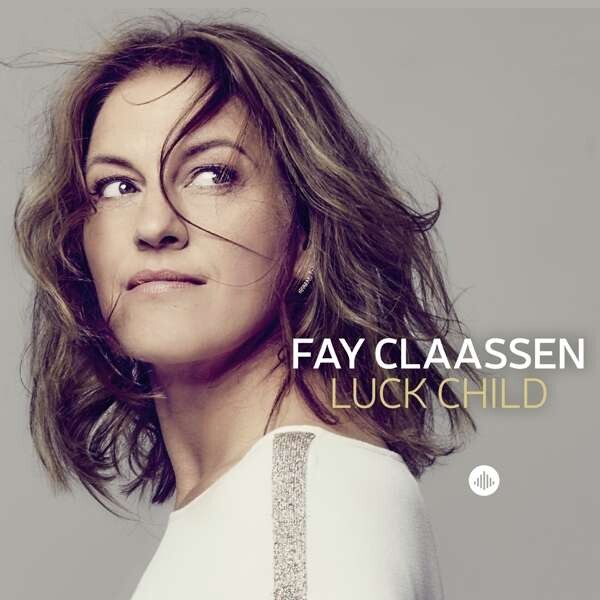 Fay Claassen, LUCK CHILD, CD