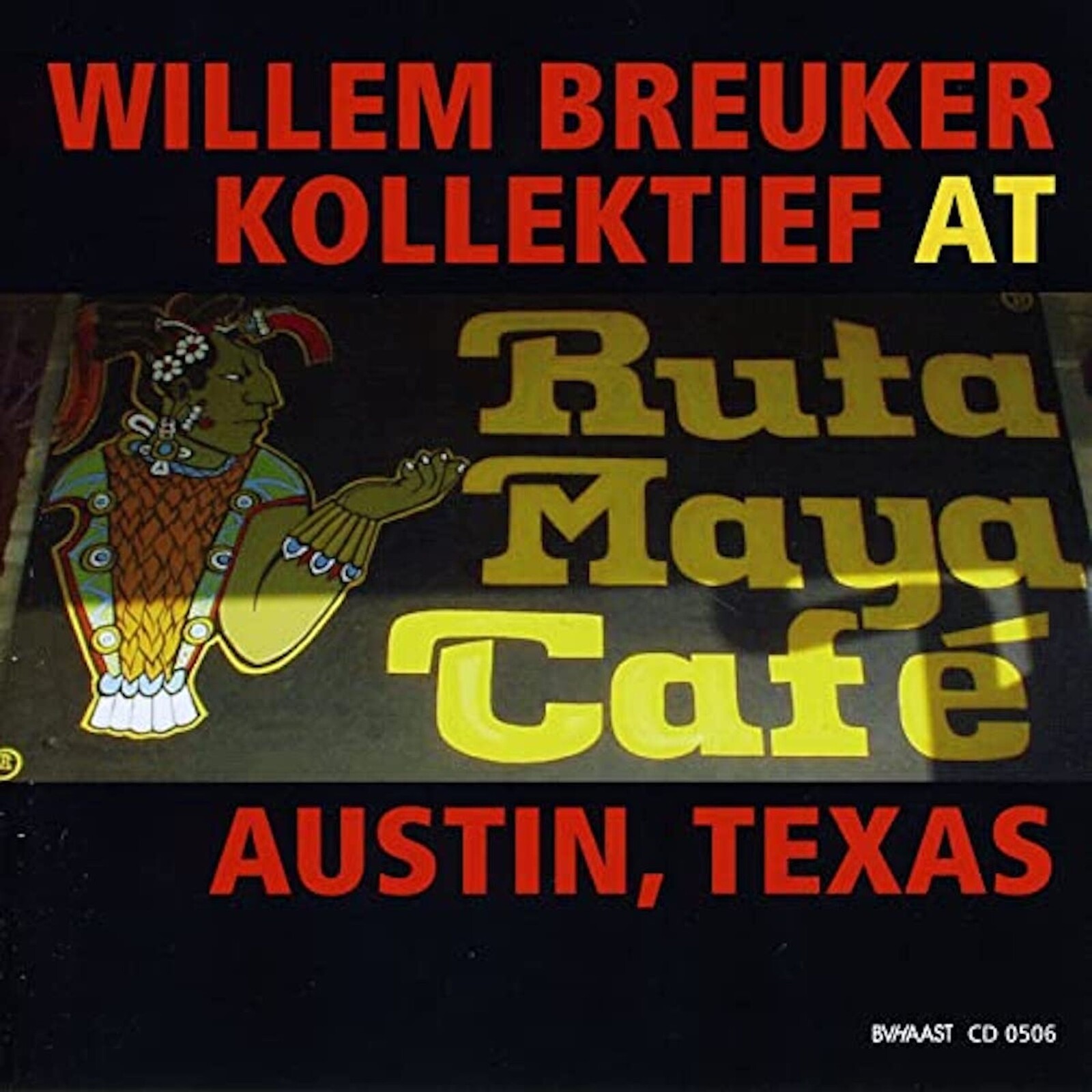 Willem Breuker Kollektief, WILLEM BREUKER KOLLEKTIEF AT RUTA MAYA CAFE AUSTI, CD