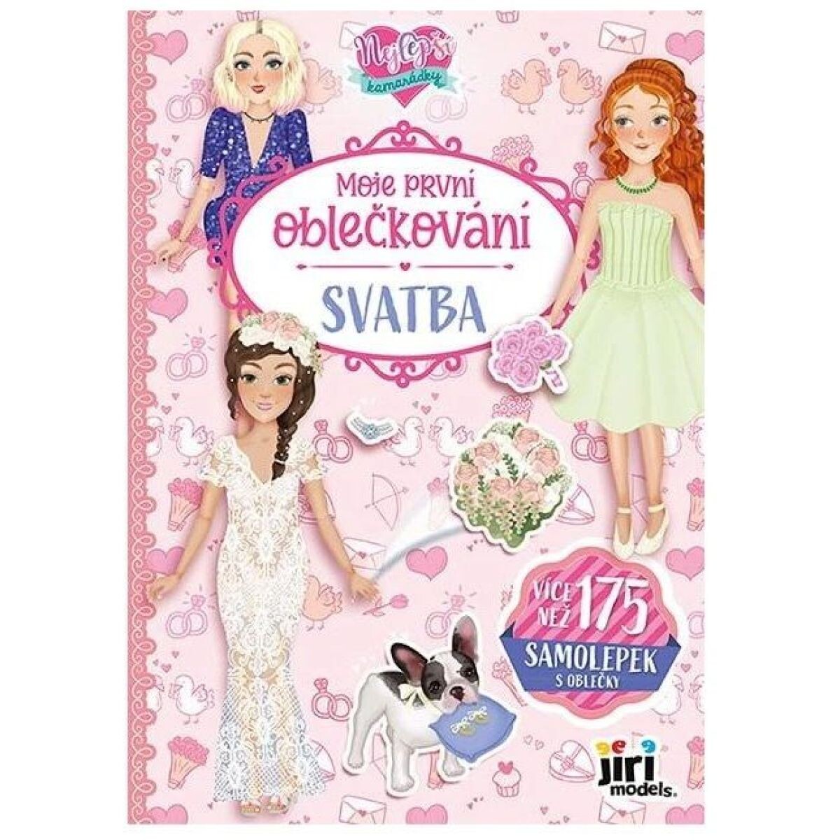 Jiří Models Moje prvé oblečenie Najlepšie kamarátky Svadba