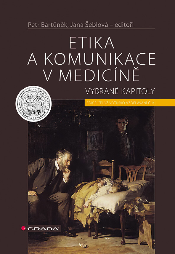 Etika a komunikace v medicině, Bartůněk Petr