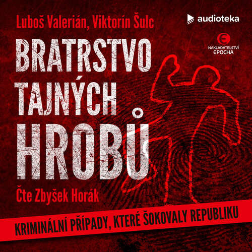 Bratrstvo tajných hrobů - Luboš Valerián, Viktorín Šulc (mp3 audiokniha)