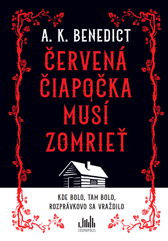 Červená čiapočka musí zomrieť, Benedict A. K.