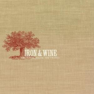 Iron & Wine, THE CREEK DRANK THE CRADLE, CD